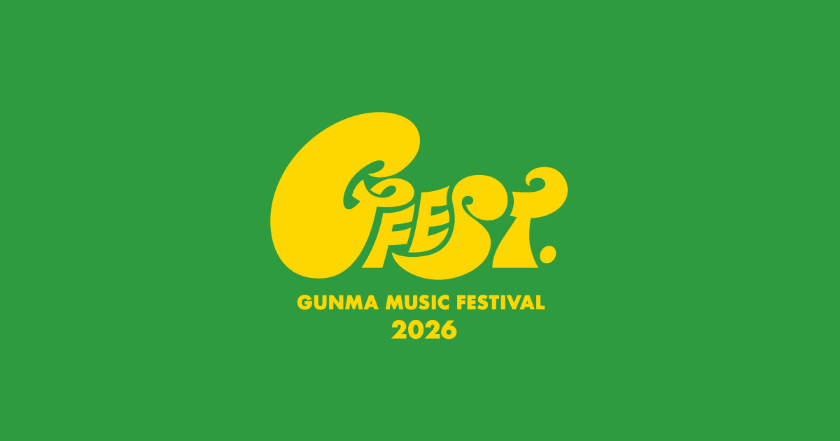 GFEST.2026 - GUNMA MUSIC FESTIVAL